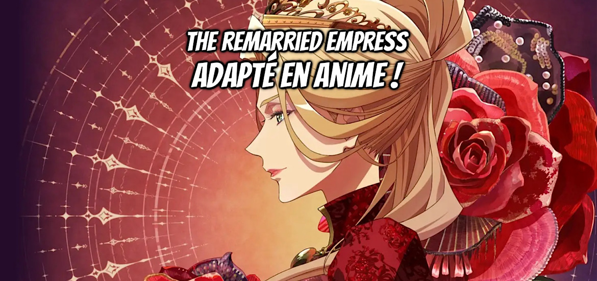 THE REMARRIED EMPRESS, comic con new york, l’impératrice remariée, herelee, alphatart, sumpul, webtoon, naver, webcomic, adaptation, drama, live action, anime, Pika, Wavetoon, crunchyroll, troyca, 2027,