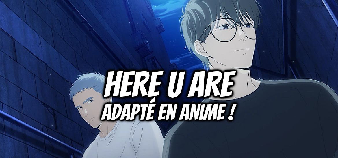 Here u are, teaser, trailer, bande-annonce, date de sortie, boy’s love, yaoi, manhua, webtoon, webcomic, naver, d jun, anime, adaptation animée, anime expo 2026, new york comic con 2026,